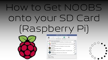 How to Get NOOBS onto your SD Card (Raspberry Pi)