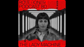 The Lady Machine @ Rote Sonne Podcast #80