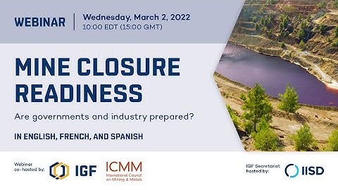 Webinar: Mine Closure Readiness: Are governments and industry prepared?