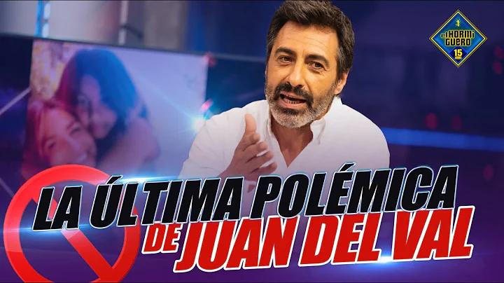REVUELO TOTAL - La ltima polmica de Juan del Val -...