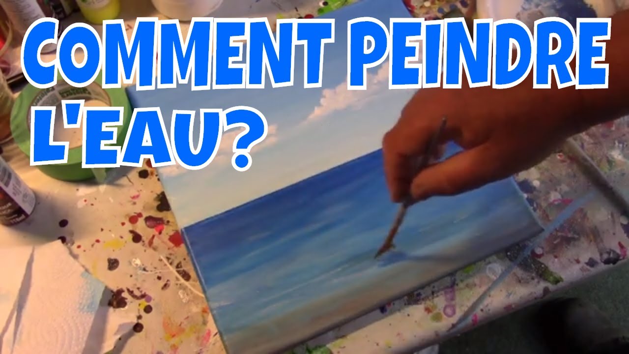 Comment peindre l'eau ?