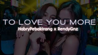 Download lagu Céline Dion - To Love You More Remix ( Habry Pebakirang x Rendy Gnz) !!!