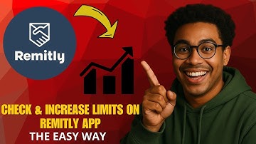 How to Check & Increase Your Limits on Remitly App in 2025