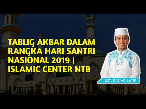 ceramah-unik-ustadz-das'ad-latif,-hari-santri-nasional-2019-di-islamic-center-ntb