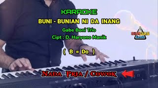Download Lagu KARAOKE BUNI BUNIAN NI DAINANG Nada Pria / Cowok ( B=Do ) | Gabe Boni Trio | Lagu Bayak Populer MP3 Download Lagu KARAOKE BUNI BUNIAN NI DAINANG Nada Pria / Cowok ( B=Do ) | Gabe Boni Trio | Lagu Bayak Populer MP3