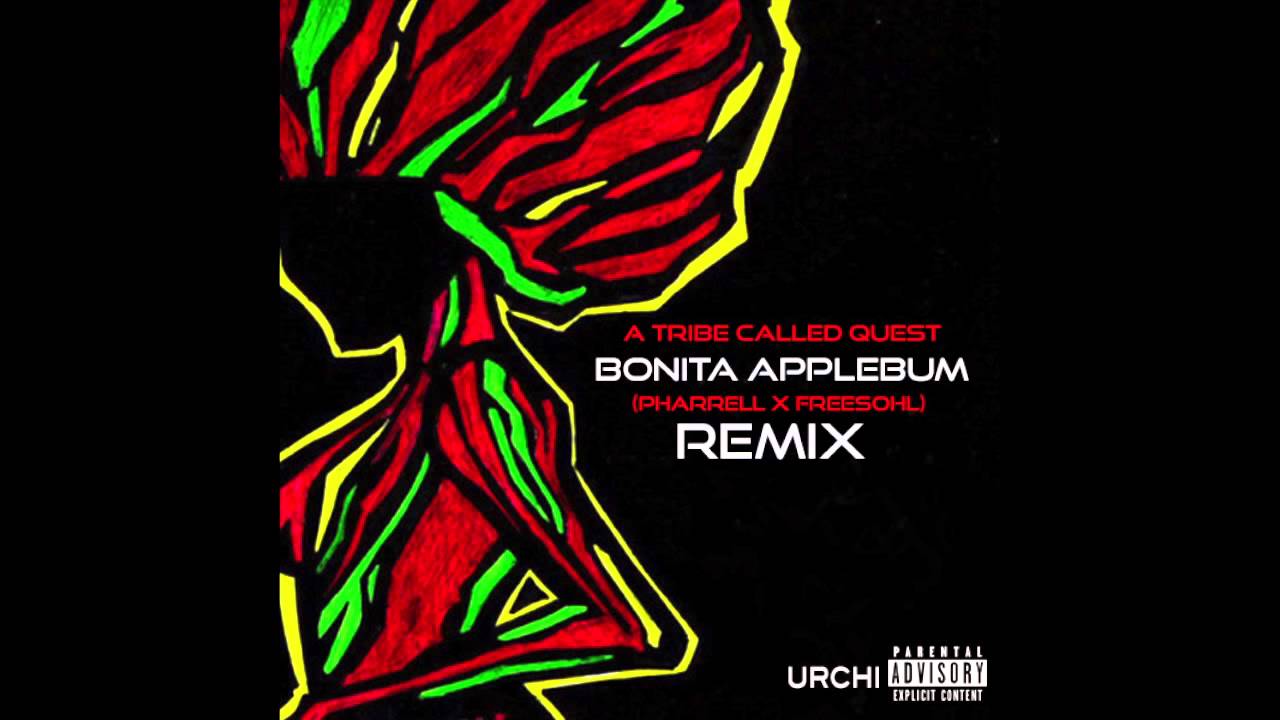 Bonita Applebum (Pharrell X FreeSohl Remix)