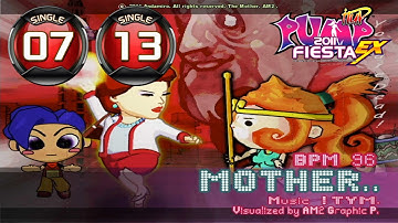 [PUMP IT UP FIESTA EX] Mother S7 & S13 ✔