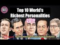 Gyangurutop 10 worlds richest personalities 2019