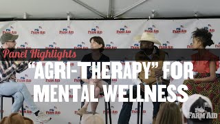 “Agri-therapy” for Mental Wellness Panel from Farm Aid 2022 — Highlights
