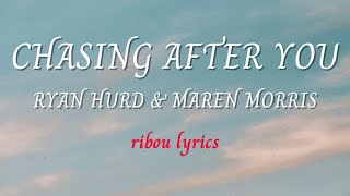 Ryan Hurd, Maren Morris - Chasing After You (Lyrics)