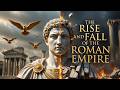 The Rise and Fall of the Roman Empire | Ancient Rome Documentary