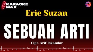 KARAOKE SEBUAH ARTI - ERIE SUZAN