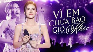 Siêu Phẩm Triệu View Từng Gây Bão Mọi BXH Của HÀ NHI - VÌ EM CHƯA BAO GIỜ KHÓC | Live at Mây Saigon