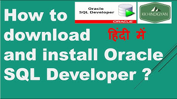 How to download and install Oracle SQL developer? | Oracle SQL developer tutorial in Hindi