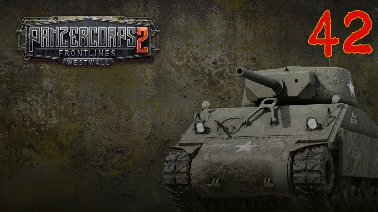 [42] Die Bomber müssen es reißen – Panzer Corps 2 - Westwall (Deutsch/German)