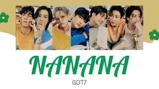 GOT7 NANANA【日本語字幕/カナルビ/和訳】