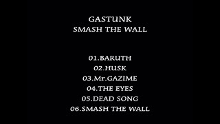 Gastunk - Smash The Wall (Live 1987)