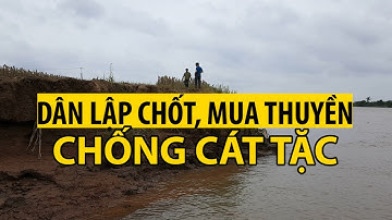 CHUYỆN LẠ HẢI DƯƠNG | Dân lập chốt mua thuyền chống CÁT TẶC