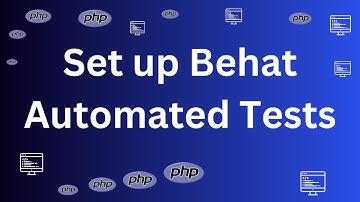 Set up Behat Automated Tests.