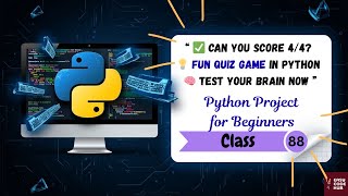 🎮 Python Quiz Game | Test Your Knowledge in Python! 🧠🔥 | EASYCODEHUB Class-88