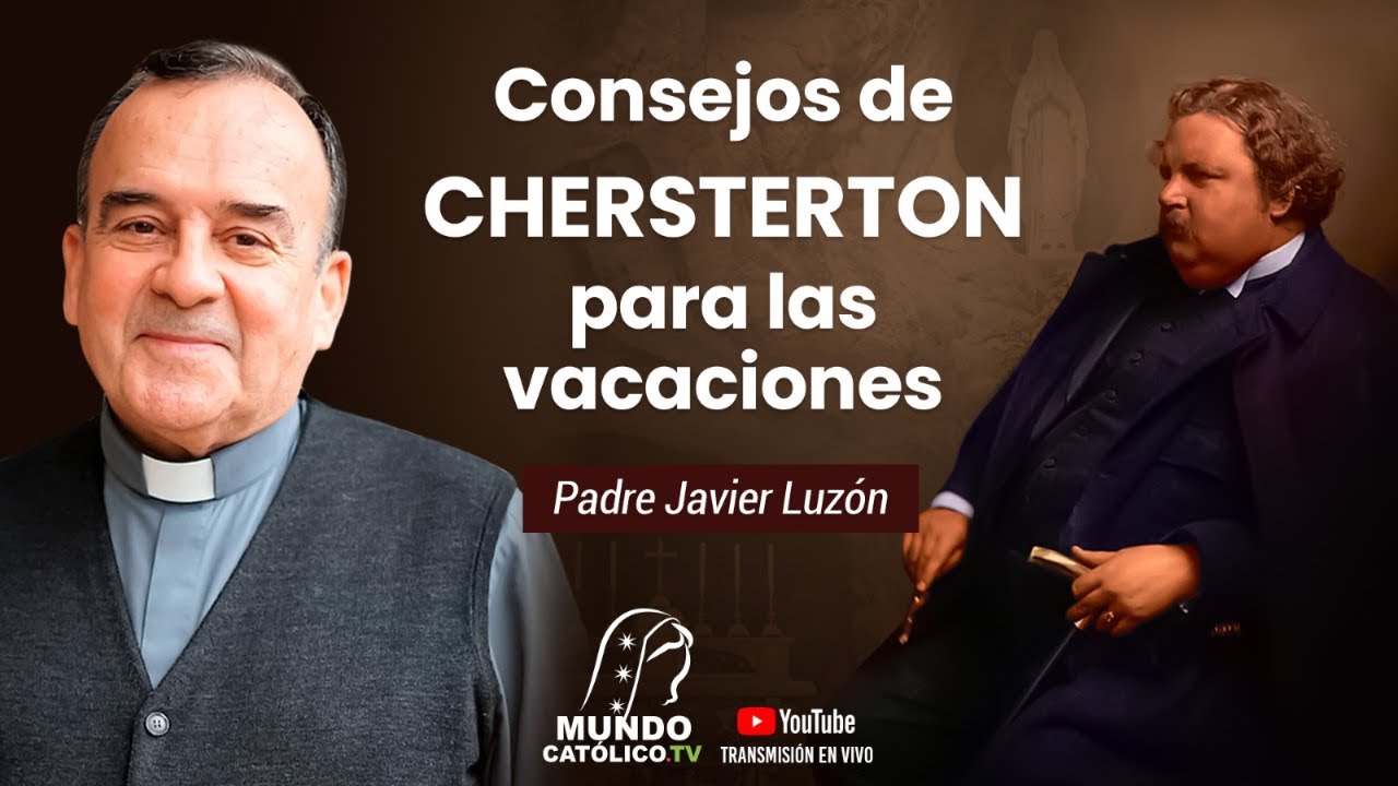 Consejos de Chesterton para las vacaciones