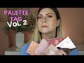 EYESHADOW PALETTE TAG VOL  2 | TUTTO SULLE MIE PALETTE  |  WakeupandMakeup