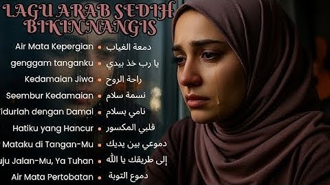 Full Album Lagu Arab Sedih Patah Hati 2025 | Arabic Sad Songs Playlist