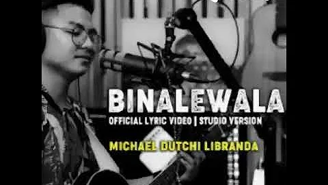 Binalewala by Michael dutchi libranda (cover by ma...