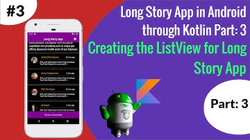 How to create Long Story App in Android Studio for Absolute Beginners Part: 3 | By Using Kotlin
