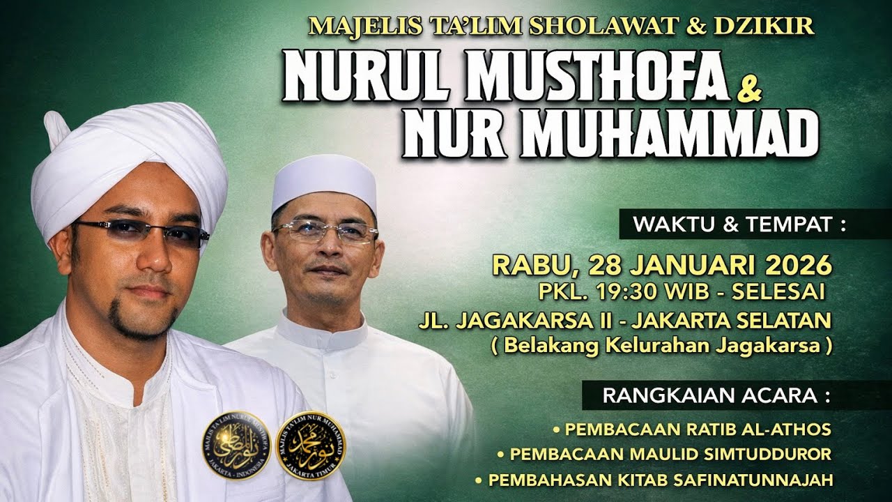 MAJELIS NURUL MUSTHOFA & NUR MUHAMMAD MALAM KAMIS JAGAKARSA BERSHOLAWAT  | 28 JANUARI 2026