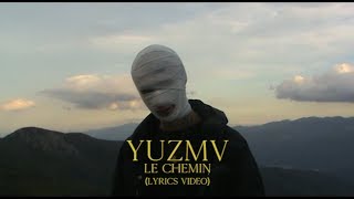 YUZMV - Le chemin (lyrics video) chords