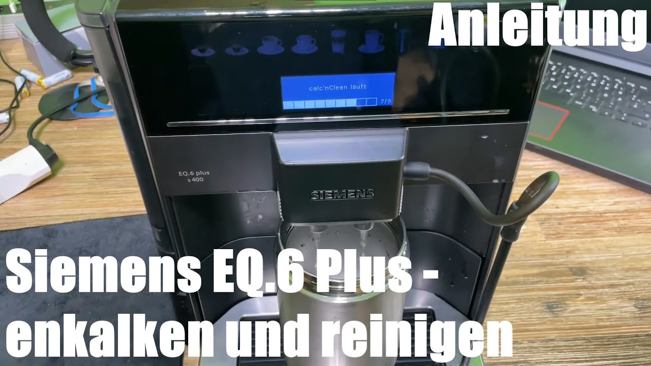 Siemens Kaffeevollautomat Geht Nicht Mehr An Kaffeemaschine entkalken und reinigen (Calc n Clean) - Siemens EQ.6