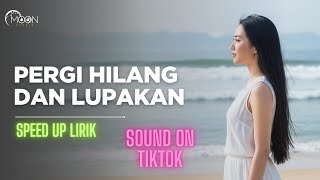 Pergi Hilang dan Lupakan Versi Terbaru yang Paling Menyayat Hati | Cover by MOON Studio