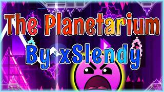 The Planetarium (By xSlendy) | Geometry Dash