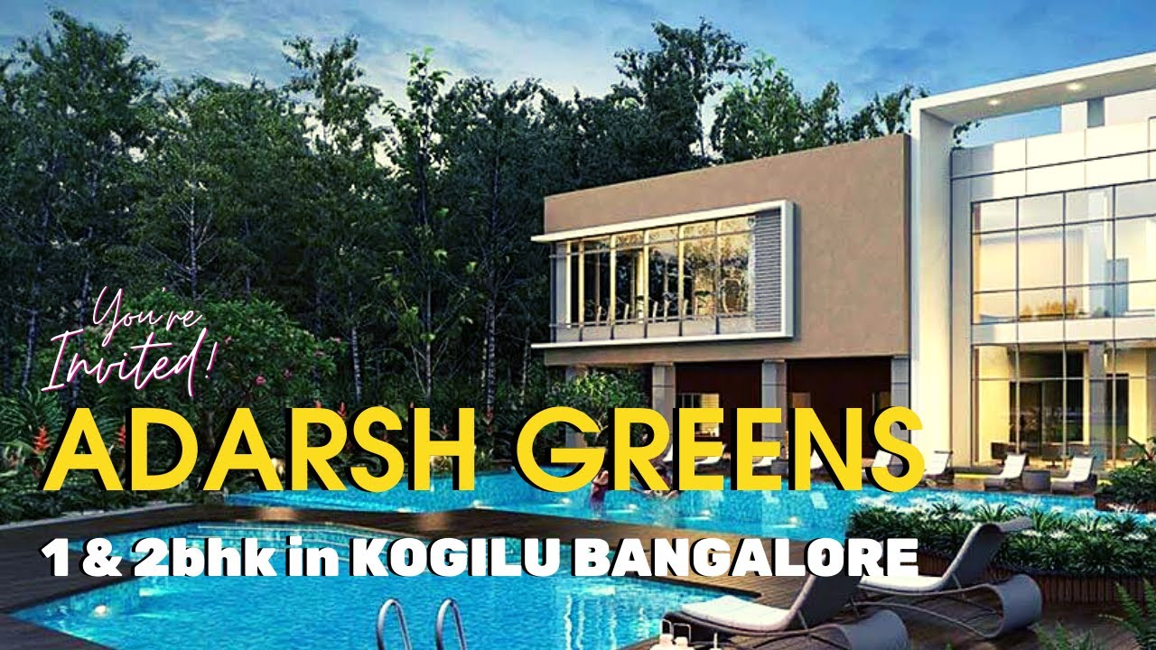 Adarsh Greens Kogilu Road, Bangalore | Launch of 1 Bedroom Apartments Call 9901055002 for more info