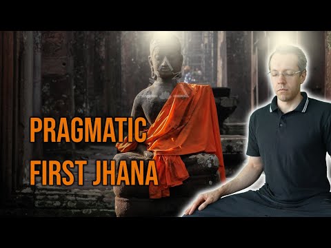 The First Steps to the First Jhana - Mastering the First Jhana