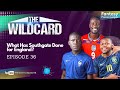 &quot;What has Southgate done for England?&quot; - The WildCard - Ep 36 - #FPL