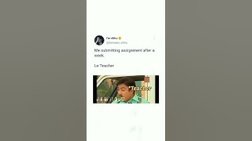 me submitting assignment after a week my teachers reaction 😂😂 ,#shorts #youtude #memes