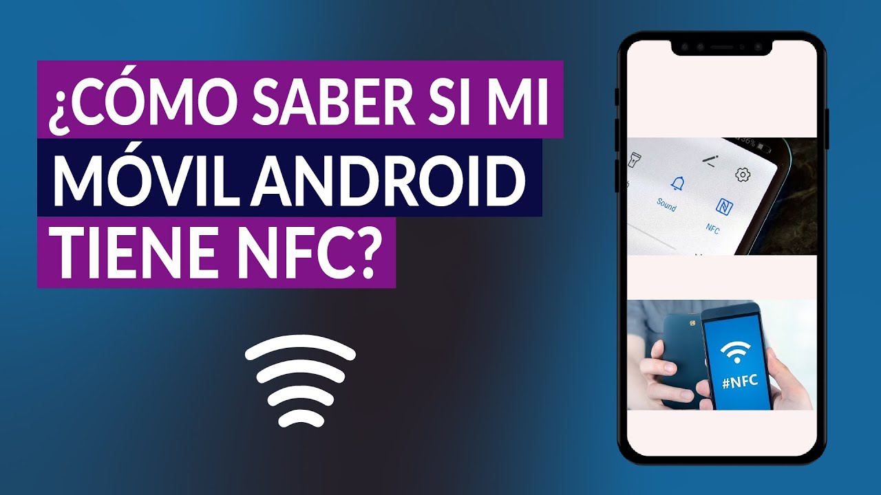 Cómo Saber si mi Móvil Android o iPhone Tiene NFC - Te Damos los Detalles  Aquí 