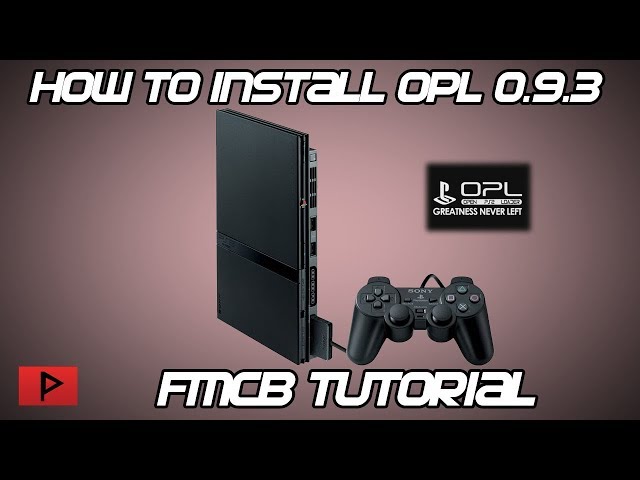 How To] Use Open PS2 Loader (OPL) 0.9.3 General Tutorial 