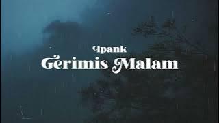 Ipank - Gerimis Malam (lirik video)