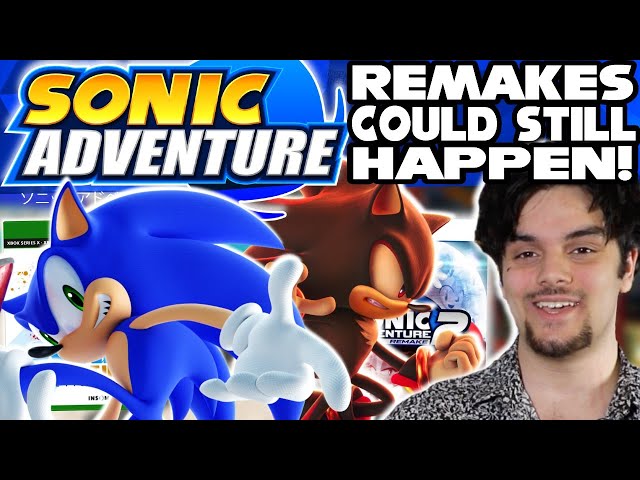 So The Sonic Adventure 1 & 2 Remakes May Actually Be Coming, & More???