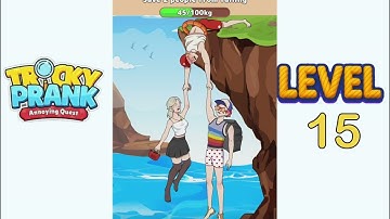 Tricky Prank Annoying Quest Level 15 Walkthrough Solution