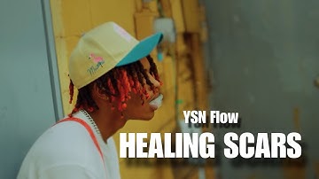 YSN Flow- "Healing Scars" (Official Music Video)