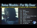 Reina Washio - For My Dear [2023] (snippet of songs)