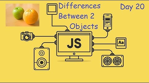Differences Between Two Objects - LeetCode 2700 - JavaScript - JS 30 Day Challenge Day 20