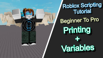 Roblox Scripting Tutorial: Beginner to Pro - Variable + Printing