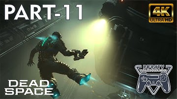 DEAD SPACE REMAKE PS5 Walkthrough 4K 60FPS HDR PS5 Gameplay Part 11 - (FULL GAME)