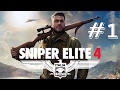 Sniper Elite 4 Walkthrough Part 1 Full Game Mission Sniper Elite 4 Walkthrough Part 1 Full Game Mission