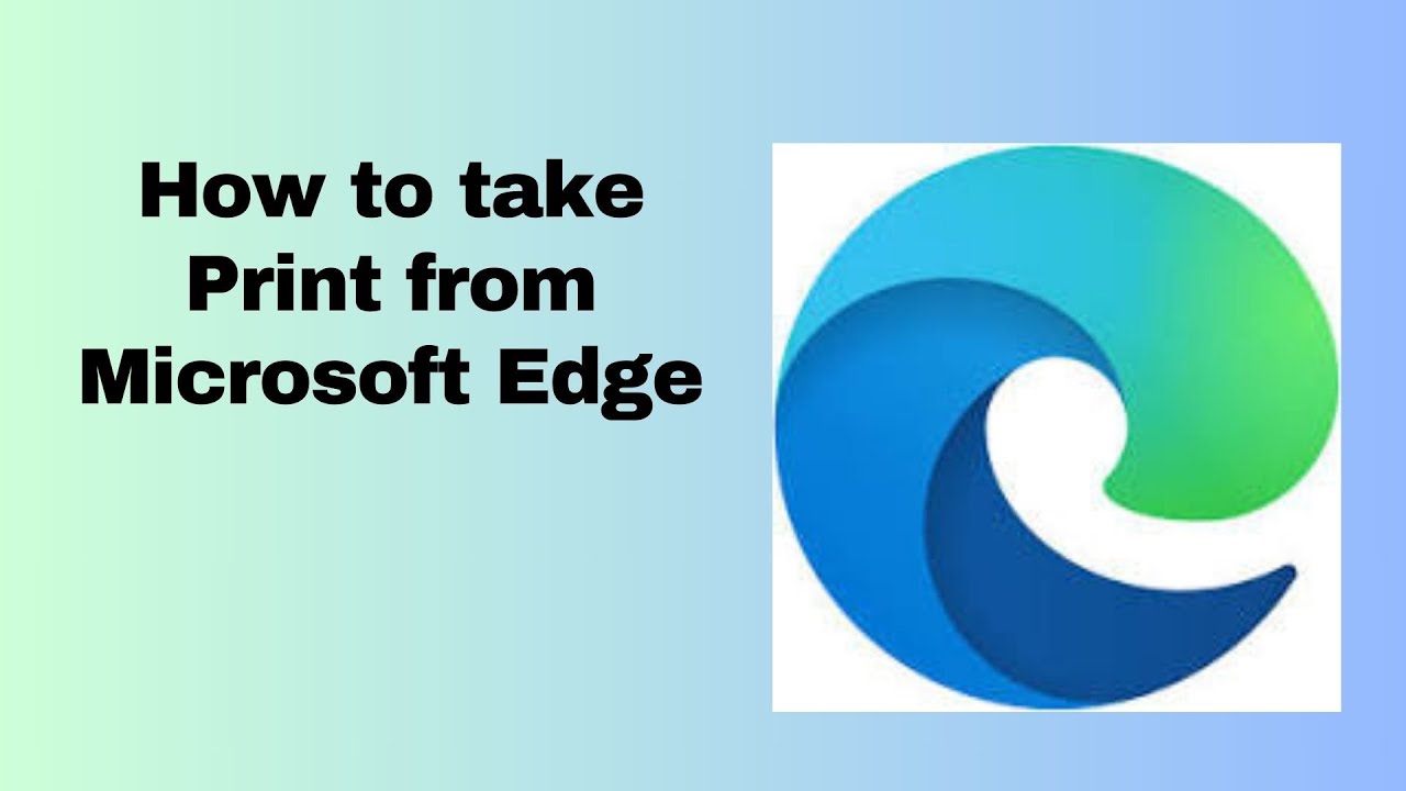 How To Take Print From Microsoft Edge YouTube how-to-take-print-from-microsoft-edge-youtube